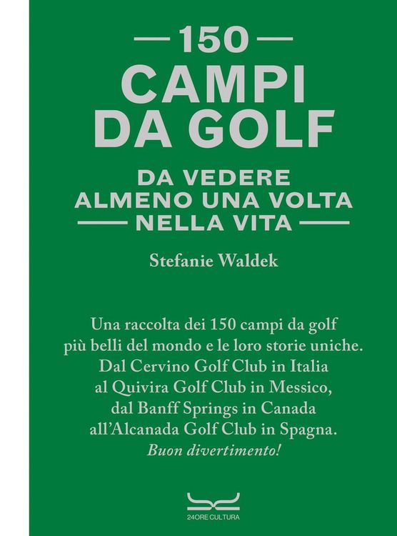 Produktbild: 150 campi da golf da vedere almeno una volta nella vita