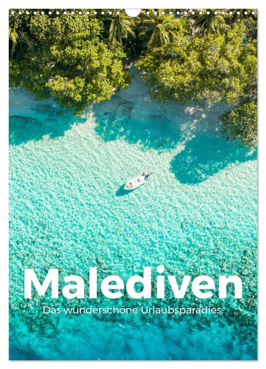 Produktbild: Malediven - Das wundersch&ouml;ne Urlaubsparadies. (Wandkalender 2026 DIN A3 hoch), CALVENDO Monatskalender
