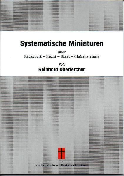 Produktbild: Systematische Miniaturen &uuml;ber P&auml;dagogik - Recht - Staat - Globalisierung