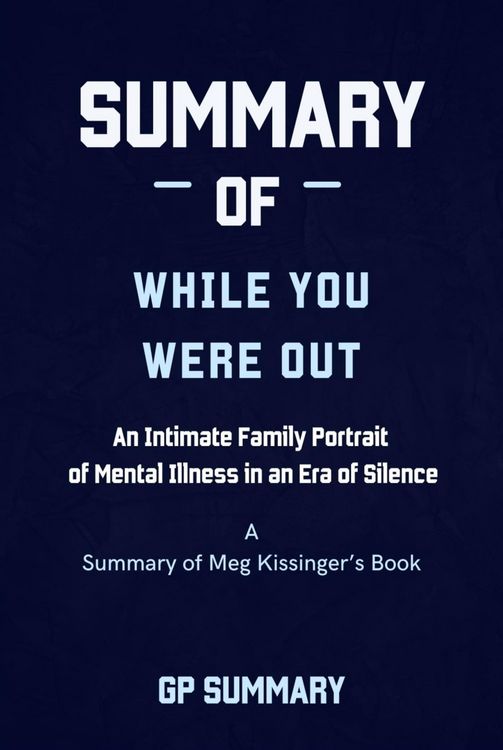 Produktbild: Summary of While You Were Out by Meg Kissinger