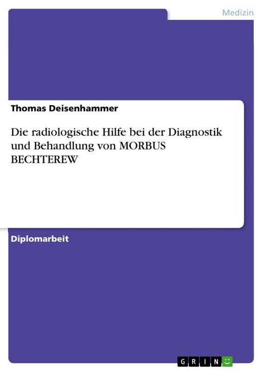 Produktbild: Die radiologische Hilfe bei der Diagnostik und Behandlung von MORBUS BECHTEREW