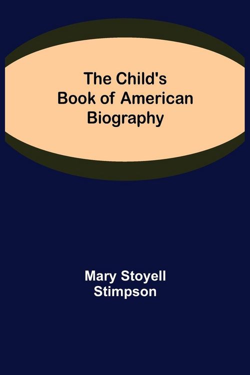 Produktbild: The Child's Book of American Biography