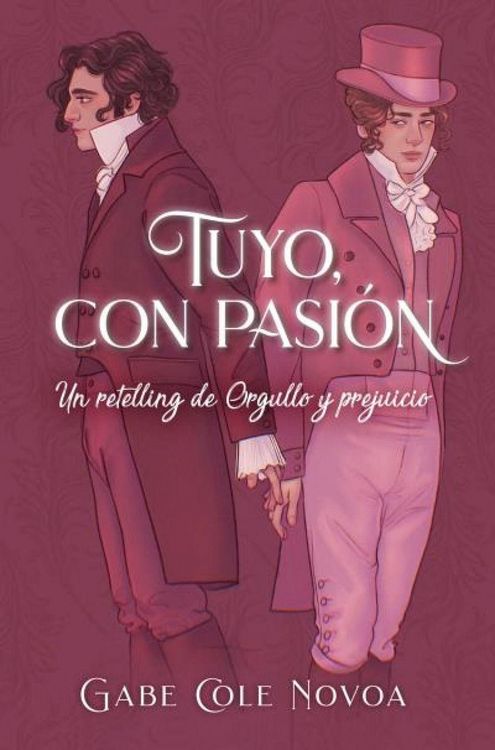 Produktbild: Tuyo, Con Pasion. Un Retelling de Orgullo Y Prejuicio