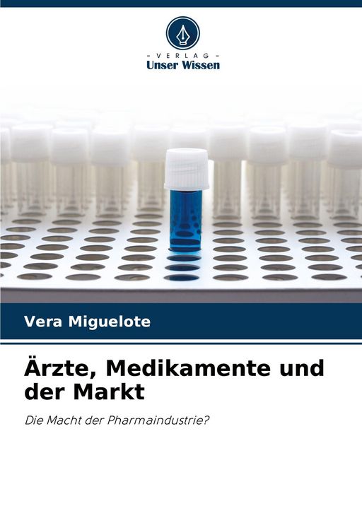 Produktbild: &Auml;rzte, Medikamente und der Markt