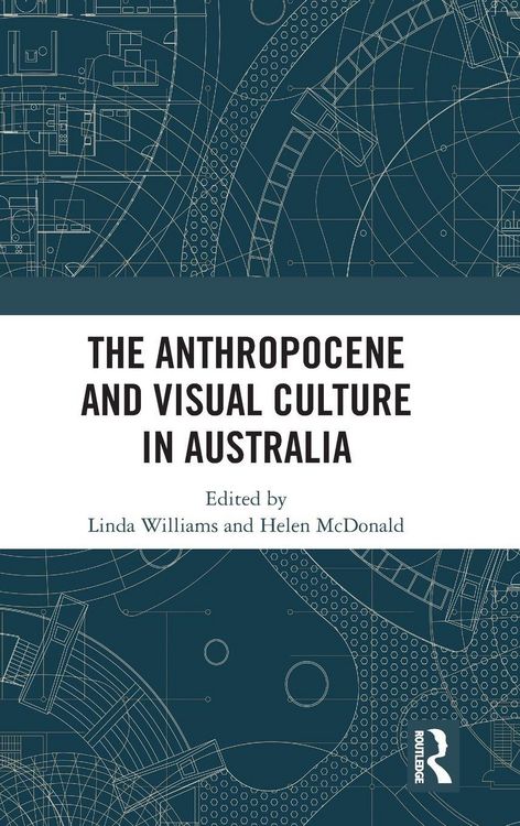 Produktbild: The Anthropocene and Visual Culture in Australia