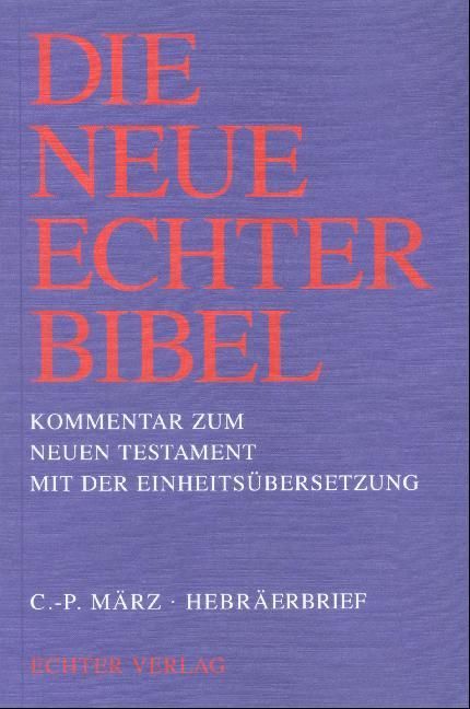 Produktbild: Die Neue Echter-Bibel. Kommentar / Kommentar zum Neuen Testament mit Einheits&uuml;bersetzung. Gesamtausgabe / Hebr&auml;erbrief
