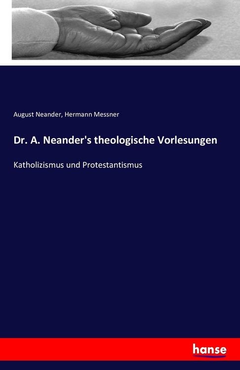 Produktbild: Dr. A. Neander's theologische Vorlesungen