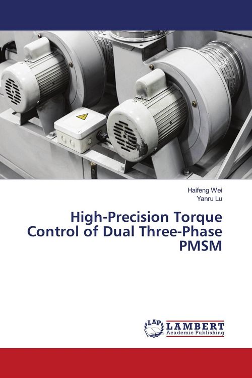 Produktbild: High-Precision Torque Control of Dual Three-Phase PMSM
