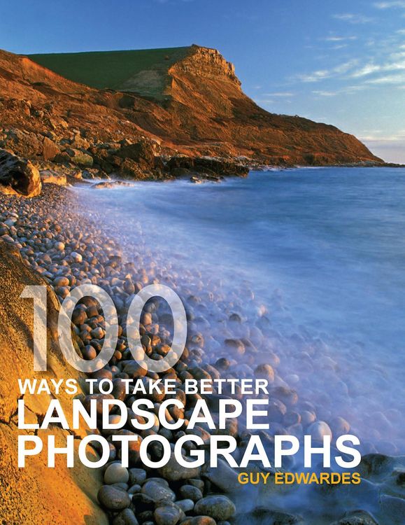 Produktbild: 100 Ways to Take Better Landscape Photographs