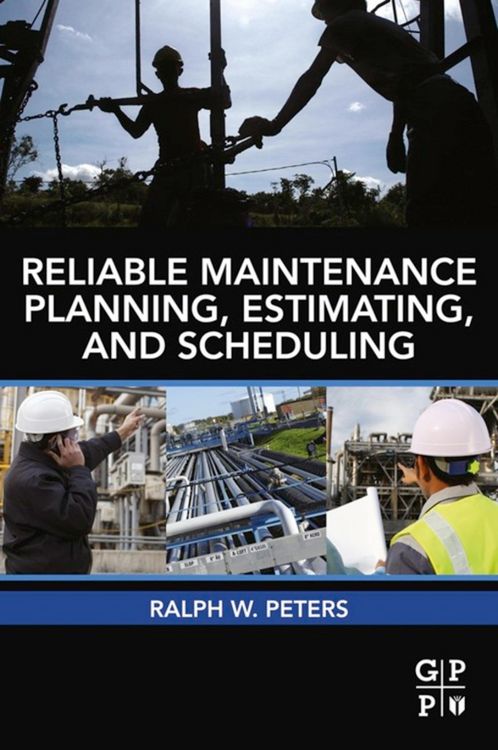 Produktbild: Reliable Maintenance Planning, Estimating, and Scheduling