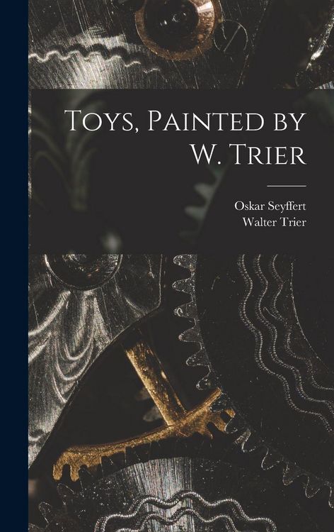 Produktbild: Toys, Painted by W. Trier