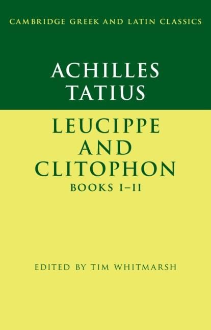 Produktbild: Achilles Tatius: Leucippe and Clitophon Books I-II