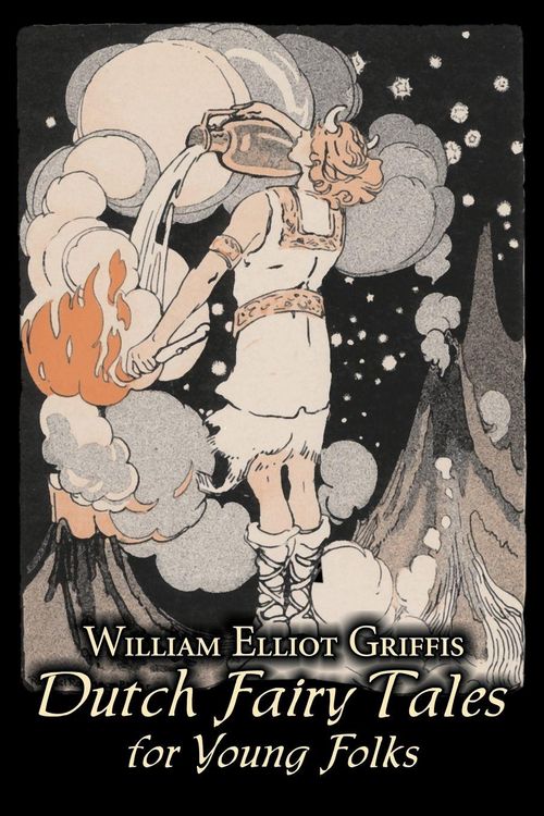 Produktbild: Dutch Fairy Tales for Young Folks by William Elliot Griffis, Fiction, Fairy Tales & Folklore - Country & Ethnic