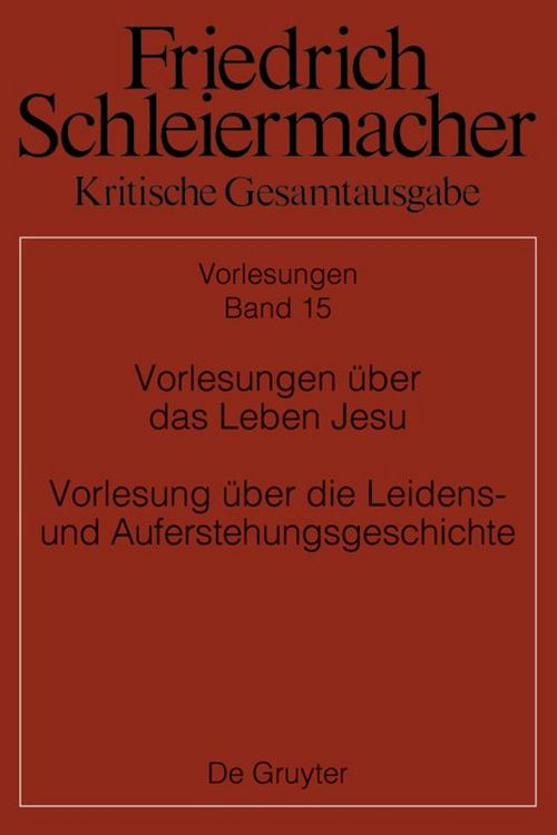 Produktbild: Vorlesungen &uuml;ber das Leben Jesu Vorlesung &uuml;ber die Leidens- und Auferstehungsgeschic hte