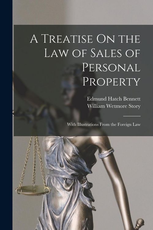 Produktbild: A Treatise On the Law of Sales of Personal Property: With Illustrations From the Foreign Law