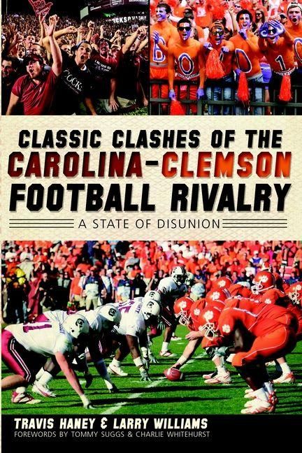 Produktbild: Classic Clashes of the Carolina-Clemson Football Rivalry