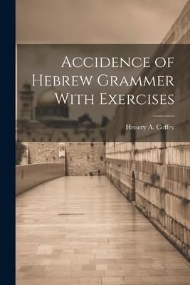 Produktbild: Accidence of Hebrew Grammer With Exercises
