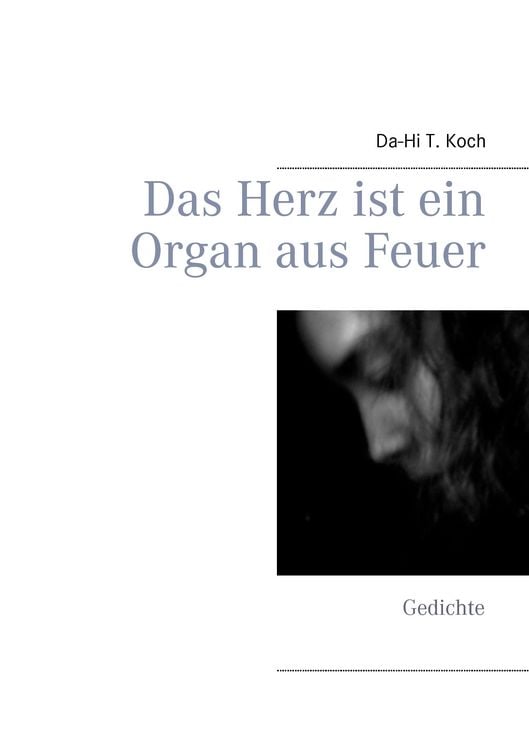 Produktbild: Das Herz ist ein Organ aus Feuer