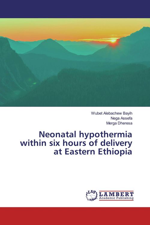 Produktbild: Neonatal hypothermia within six hours of delivery at Eastern Ethiopia