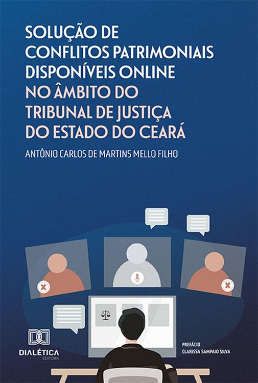 Produktbild: Solu&ccedil;&atilde;o de Conflitos Patrimoniais Dispon&iacute;veis Online no &Acirc;mbito do Tribunal de Justi&ccedil;a do Estado do Cear&aacute;