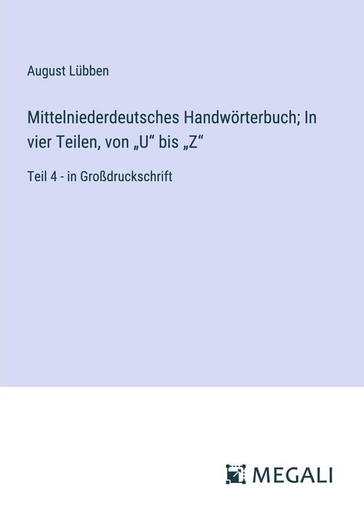 Produktbild: Mittelniederdeutsches Handw&ouml;rterbuch; In vier Teilen, von "U" bis "Z"