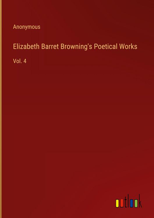 Produktbild: Elizabeth Barret Browning's Poetical Works