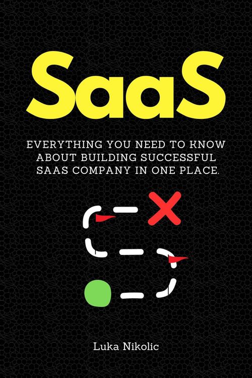Produktbild: SaaS: Everything You Need to Know About Building Successful SaaS Company in One Place.