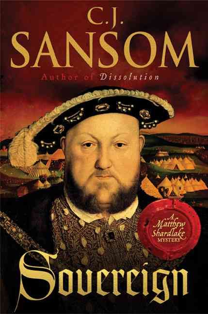 Sovereign: A Matthew Shardlake Mystery