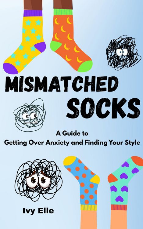 Produktbild: Mismatched Socks: Getting Over Anxiety, Embracing Your Weird, and Finding Your Own Style