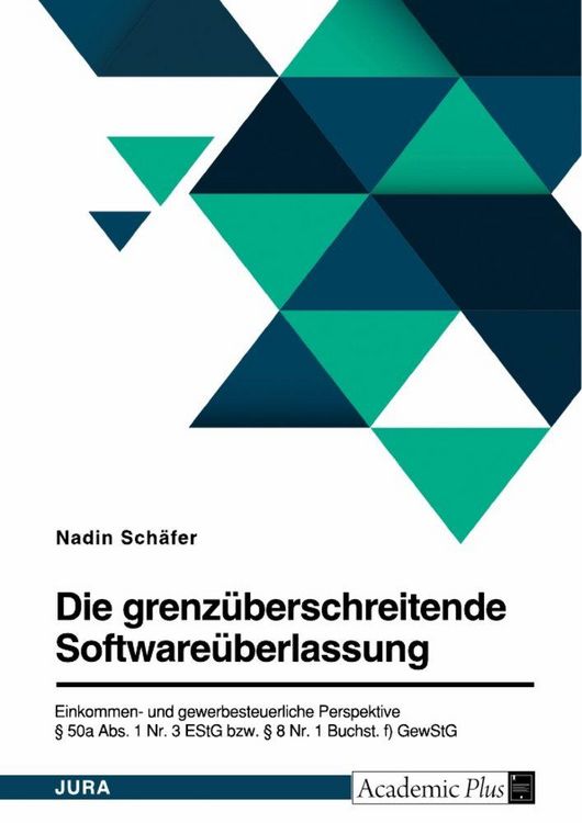 Produktbild: Die grenz&uuml;berschreitende Software&uuml;berlassung. Einkommen- und gewerbesteuerliche Perspektive