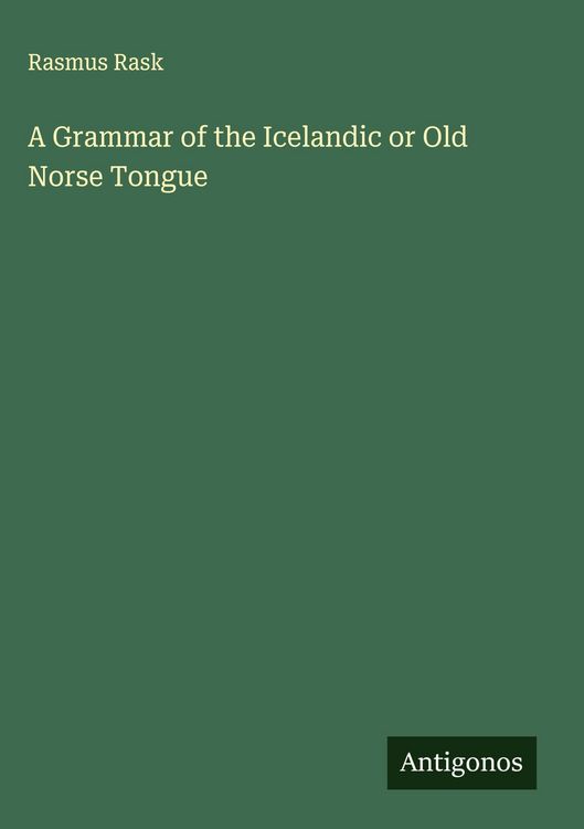 Produktbild: A Grammar of the Icelandic or Old Norse Tongue