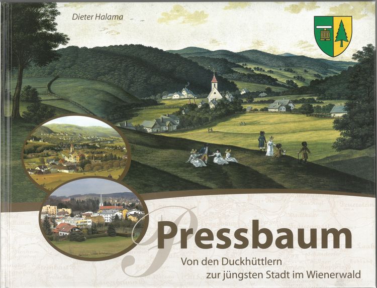 Produktbild: Pressbaum. Von den Duckh&uuml;ttlern zur j&uuml;ngsten Stadt im Wienerwald.