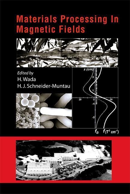 Produktbild: Materials Processing in Magnetic Fields - Proceedings of the International Workshop on Materials Analysis and Processing in Magnetic Fields