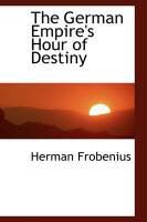 Produktbild: The German Empire's Hour of Destiny