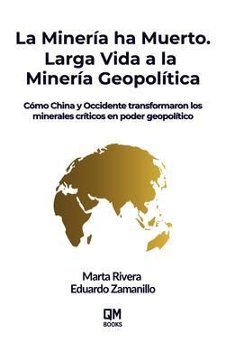 Produktbild: La Miner&iacute;a ha Muerto. Larga Vida a la Miner&iacute;a Geopol&iacute;tica