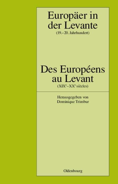 Produktbild: Europäer in der Levante - Zwischen Politik, Wissenschaft und Religion (19.-20. Jahrhundert)