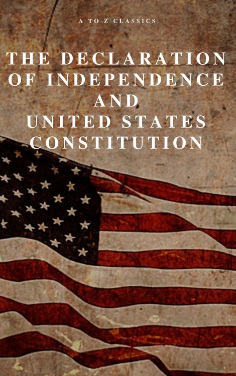 Produktbild: The Declaration of Independence and United States Constitution with Bill of Rights and all Amendments (Annotated)