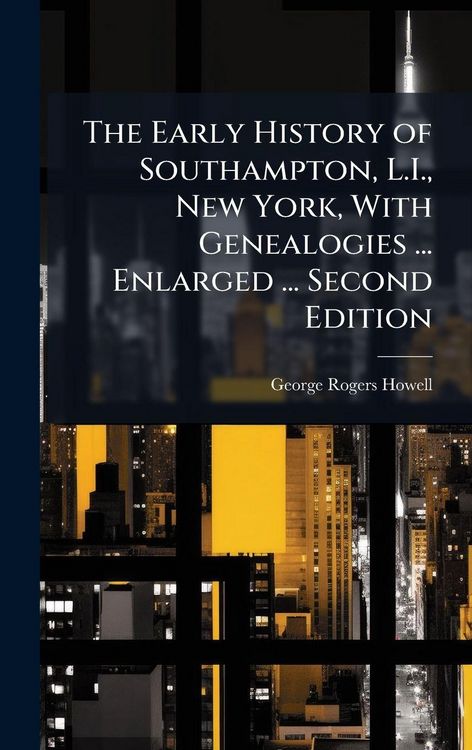 Produktbild: The Early History of Southampton, L.I., New York, With Genealogies ... Enlarged ... Second Edition