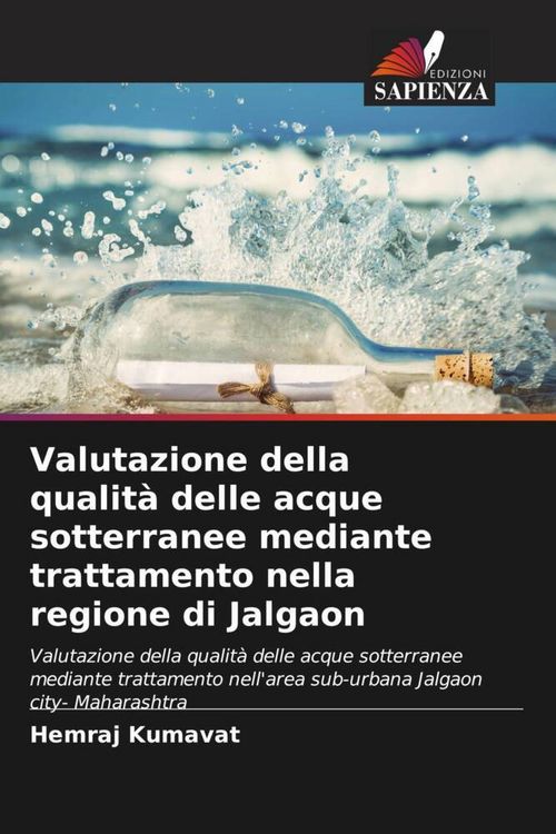 Produktbild: Valutazione della qualit&agrave; delle acque sotterranee mediante trattamento nella regione di Jalgaon