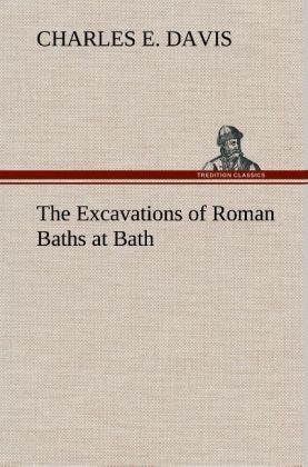 Produktbild: The Excavations of Roman Baths at Bath