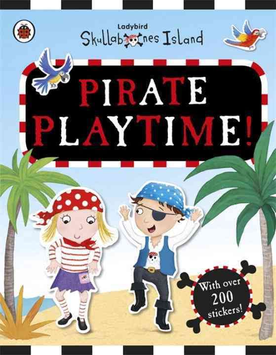 Produktbild: Pirate Playtime! A Ladybird Skullabones Island Sticker book