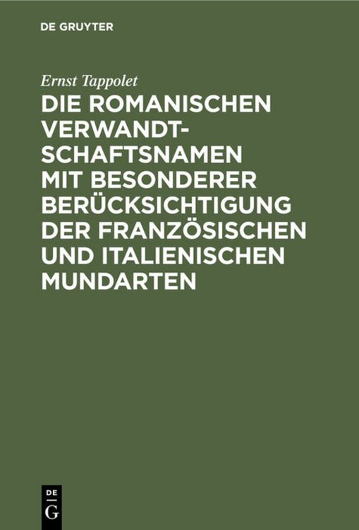 Produktbild: Die romanischen Verwandtschaftsnamen mit besonderer Ber&uuml;cksichtigung der franz&ouml;sischen und italienischen Mundarten