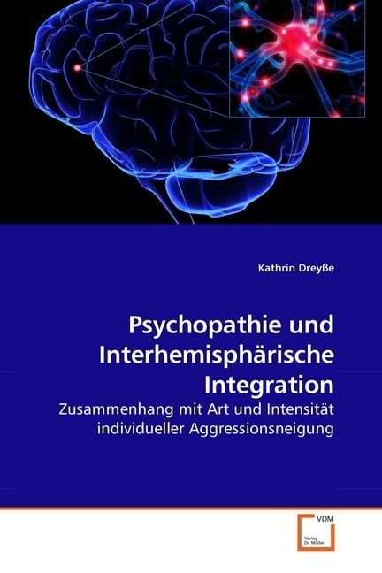 Produktbild: Drey&szlig;e, K: Psychopathie und Interhemisph&auml;rische Integration