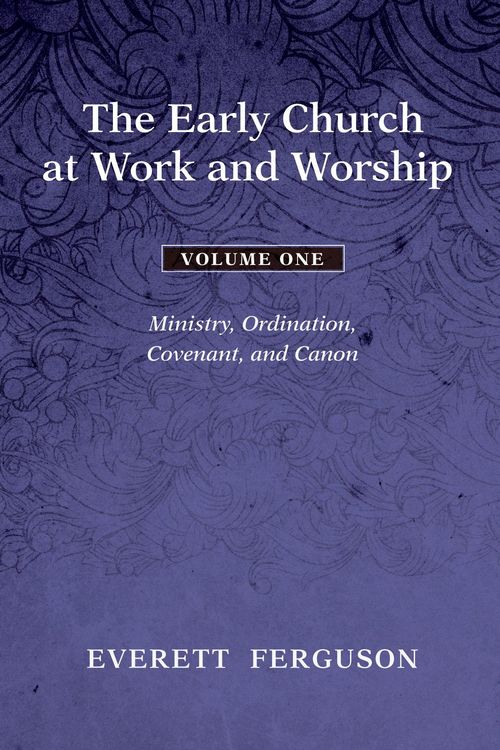 Produktbild: The Early Church at Work and Worship - Volume 1