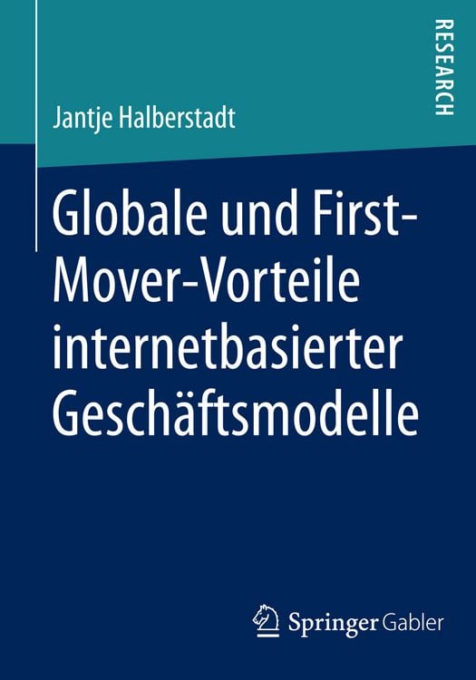 Produktbild: Globale und nationale First-Mover-Vorteile internetbasierter Gesch&auml;ftsmodelle