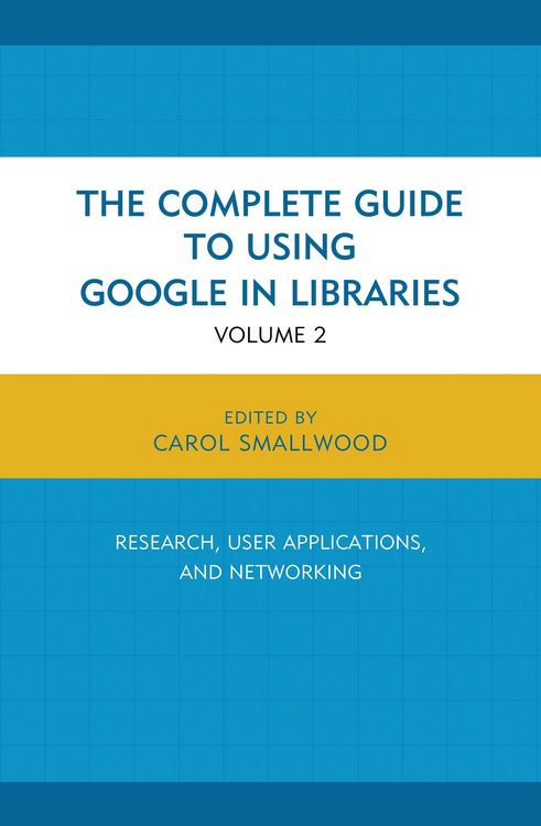Produktbild: The Complete Guide to Using Google in Libraries