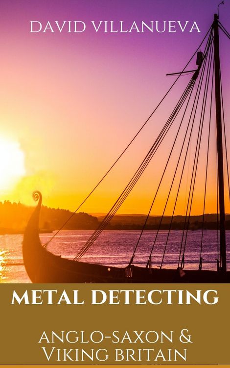 Produktbild: Metal Detecting Anglo-Saxon and Viking Britain (Metal Detecting Britain, #4)