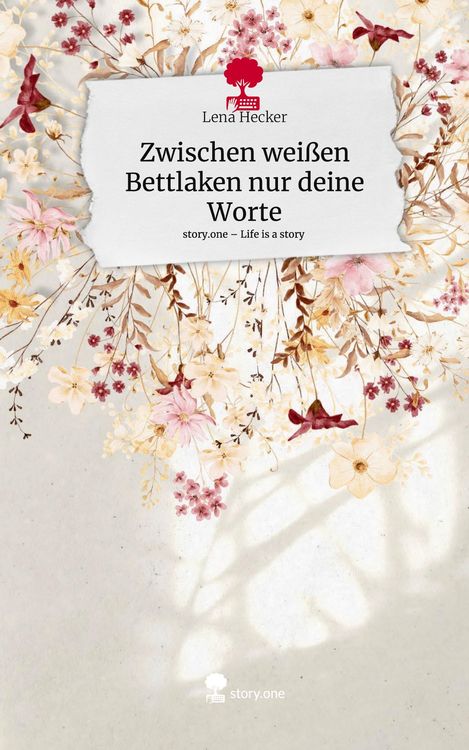 Produktbild: Zwischen wei&szlig;en Bettlaken nur deine Worte. Life is a Story - story.one