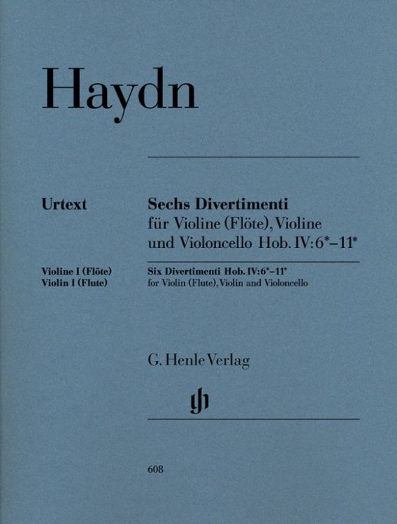 Produktbild: Joseph Haydn - Sechs Divertimenti Hob. IV:6*-11* f&uuml;r Violine (Fl&ouml;te), Violine und Violoncello