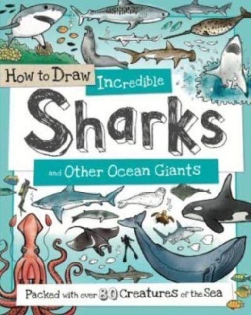 Produktbild: How to Daw Incredible Sharks and other Ocean Giants